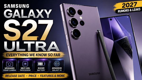 Samsung Galaxy S27 Ultra concept render highlighting the expected premium design, camera system, display, and AI-powered flagship features based on current rumors.